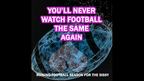 Ruining_footballseason_for the_sissy Teaser