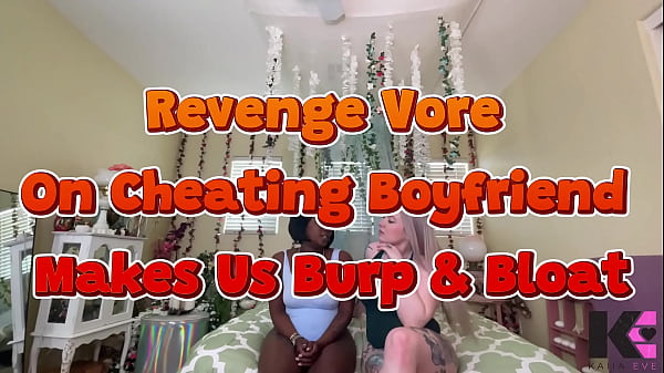 Nonton Revenge Vore On Cheating Boyfriend Makes Us Burp & Bloat thumbnail