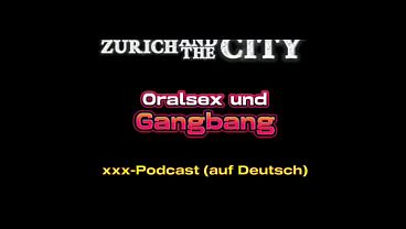 Oralsex und Gangbang im Schweizer Swingerclub &ndash_ xxx-Podcast (auf Deutsch)