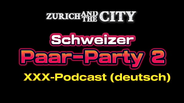 Nonton Schweizer P&auml;rchenparty 2&ndash; Xxx-podcast (auf Deutsch) thumbnail