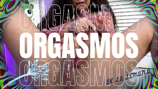MIS ORGASMOS DE LASEMANA_REAL AMATEUR