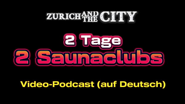 Play MP4 - 2 Tage&comma; 2 Saunaclubs &ndash; XXX-PODCAST auf Deutsch