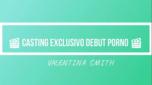 Nonton Casting Exclusivo | Debut Porno thumbnail