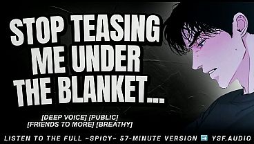 Best Friend Fingers You Under The Blanket | YSF | Audio Erotica Roleplay | Male Moaning