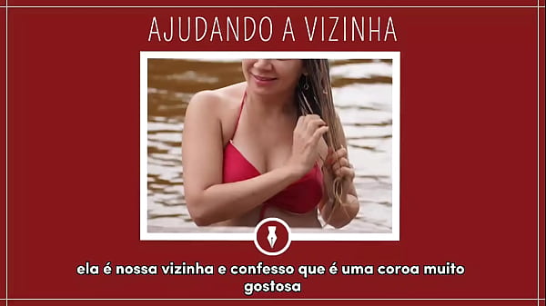 AJUDANDO A VIZINHA - Contos Libertinos