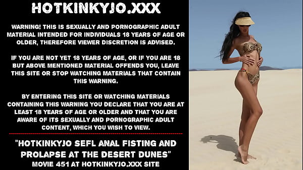 Hotkinkyjo seflanal fisting and prolapse at the desertdunes