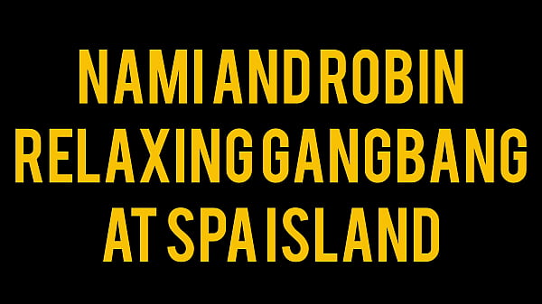 Nonton Nami And Robin Relaxing Gangbang At The Spa Island thumbnail