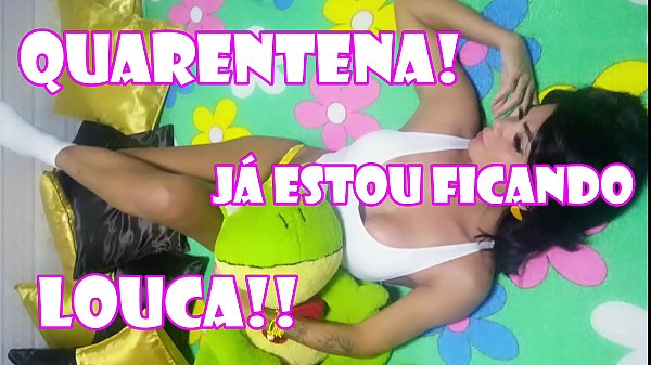 Louca Em Casa Na Quarentena E Isolamento Social! Louca Por Rola Dentro Da Minha Boca E Bunda thumbnail