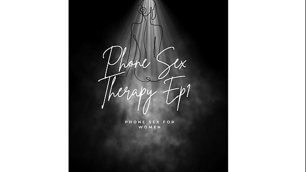 Phone Sex Therapy Ep1 W_TheHeatoftheNight