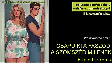Csapd ki a faszod a szomszpé_d milfnek - magyar audio