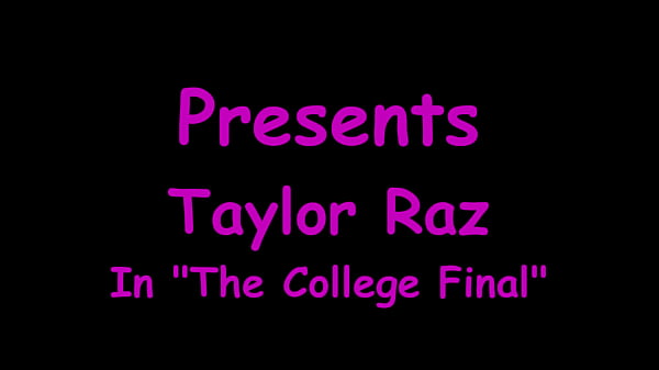 The college final taylor raz 