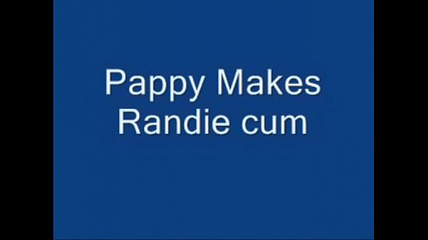 Nonton Pappy Makes Randie Cum! thumbnail
