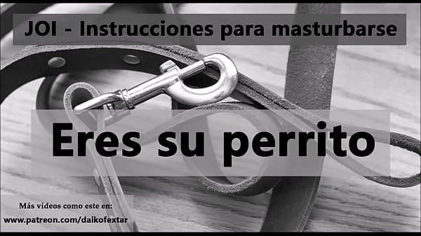 JOI - Eres Su Perrito. Puppy_Play En Español.