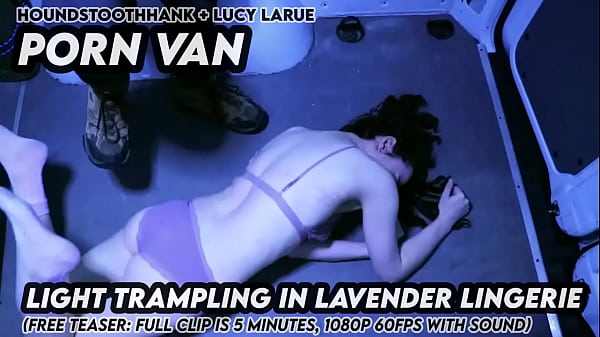 Porn Van Light Trampling in Lavender Lingerie 