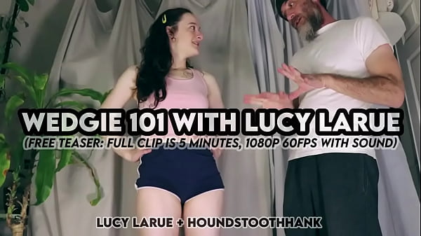 Wedgie 101 with lucy larue 