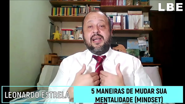 Como mudar a sua mentalidade seu mindset 5 maneiras de fazer isso agora mesmo leonardo botelho estrela 