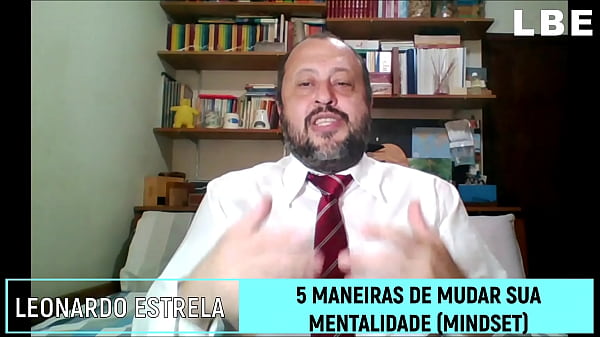 Como mudar a sua mentalidade seu mindset 5 maneiras de fazer isso agora mesmo leonardo botelho estrela