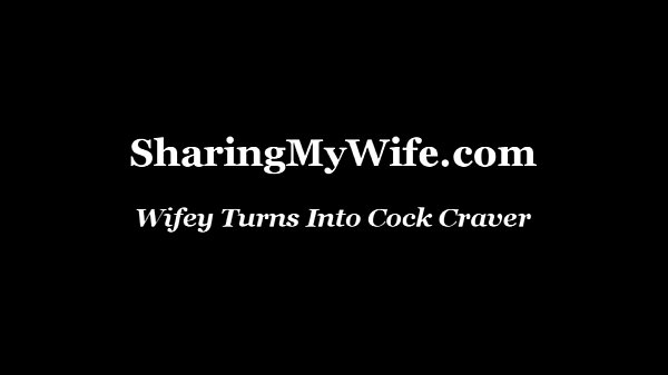 Wifey Turns_Into Cock Craver