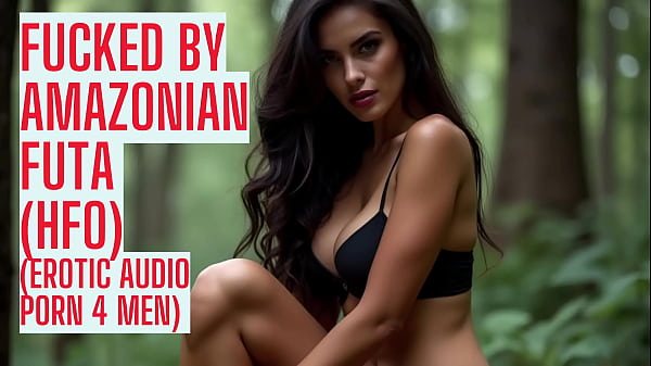 Fucked by futa amazonian preview 