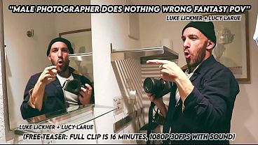 &ldquo;male photographer does nothing wrong fantasy pov&rdquo;
