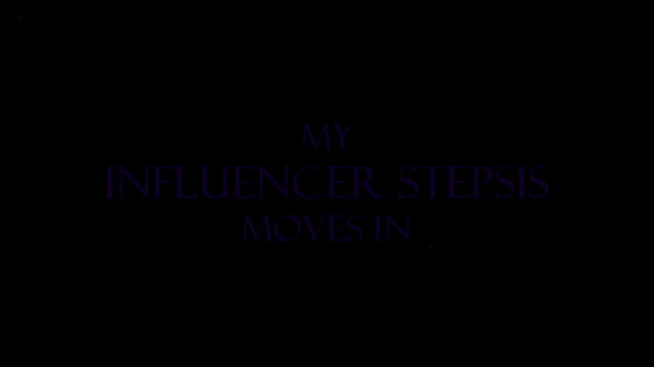 My Influencer Stepsis Moves In thumbnail