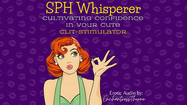 The sph cultivating confidence in your cute clit stimulator 