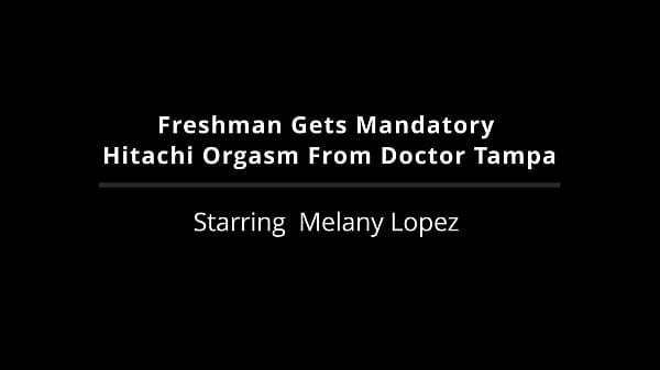 Freshman Gets Mandatory Hitachi Orgasm From Doctor-Tampa - Melany Lopez