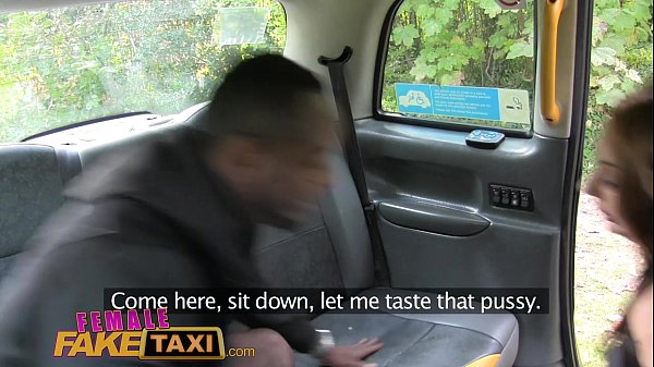 Female Fake Taxi Naughty cab driving_chick fucks big black cockin countryside