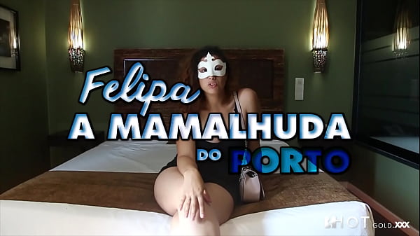 Play MP4 - Felipa a Mamalhuda do Porto