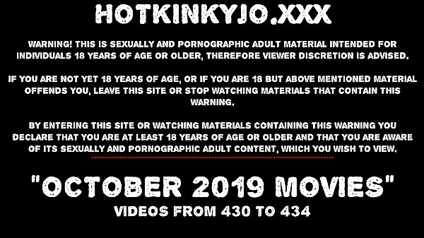 OCTOBER 2019_News at_HOTKINKYJO site_double_anal fisting prolapse public nudity large dildos