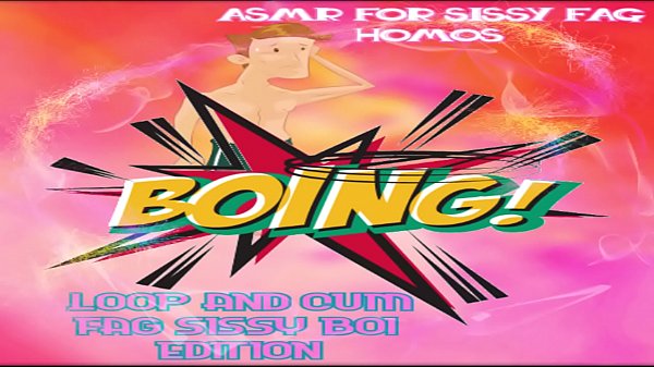 Asmr For Sissy Fag Homos thumbnail