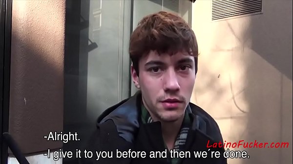 I would have fucked him for free, but thanks for the money- Gay latino 