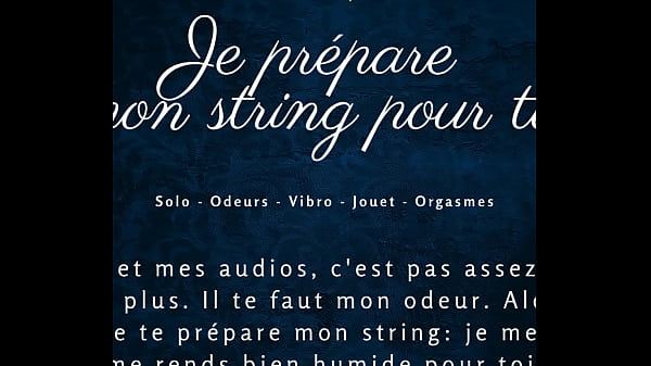Je pr&eacute;pare mon string pour toi french audio solo female 