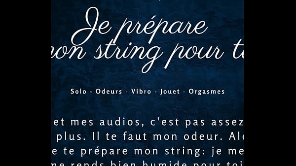 Je pr&eacute;pare mon string pour toi french audio solo female