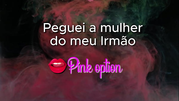 Transei Com Amulher_do meu irmão Contos Eróticos