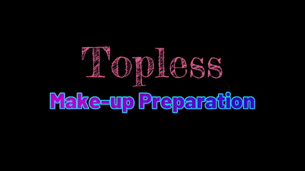 Nonton Topless Make-up Preparation thumbnail