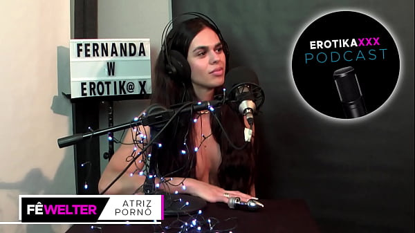 Podcast Erotikaxxx - Entrevista A Atriz Porn&ocirc; Ga&uacute;cha Fernanda Welter - Parte 2 thumbnail
