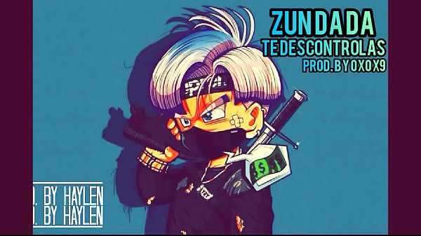 Zun Da Da Te Descontrolas Prod By Oxox9
