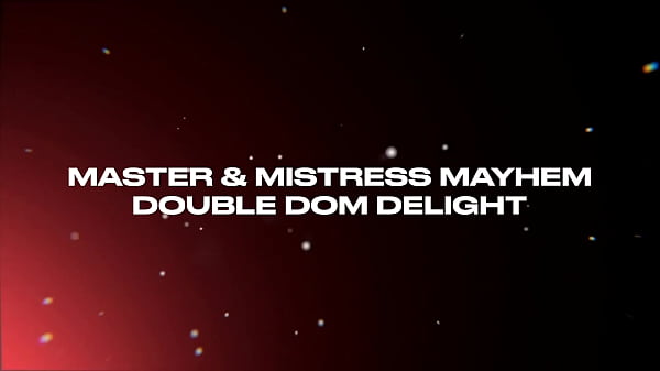 Master and mistress double dom delight