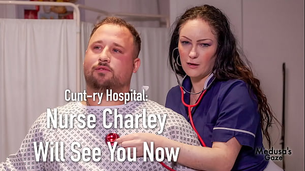 Nonton Cunt-ry Hospital - Nurse Charley Will See You Now thumbnail