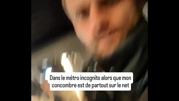 Moi dans le m&eacute;tro alors que tout internet as vu mon concombre dor&eacute;e et toi tu fais attentions aux personnes dans le 