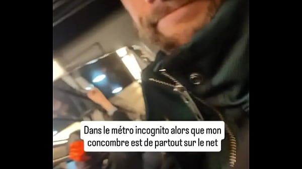 Moi dans le m&eacute;tro alors que tout internet as vu mon concombre dor&eacute;e et toi tu fais attentions aux personnes dans le 