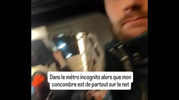 Moi dans le m&eacute;tro alors que tout internet as vu mon concombre dor&eacute;e et toi tu fais attentions aux personnes dans le 