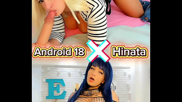 Android 18 x hinata cosplay which one is the hottest in your opinion