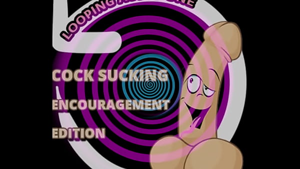 The Looping One Mesmerizing Cock Sucking Encouragement File thumbnail