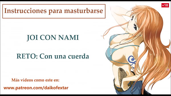 JOI Español hentai, Nami One Piece,Instrucciones para_masturbarse.