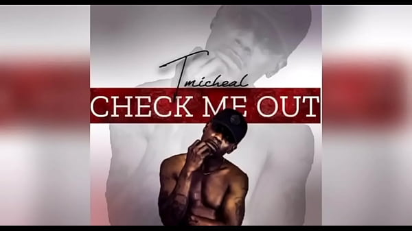 MR FUCKEM BOTH with NEW MUSIC TMICHEAL - CHECK ME OUT FIRE 