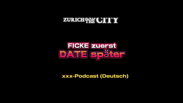 Nonton Ficke Zuerst, Date Sp&auml;ter &ndash; Xxx-podcast Auf Deutsch thumbnail