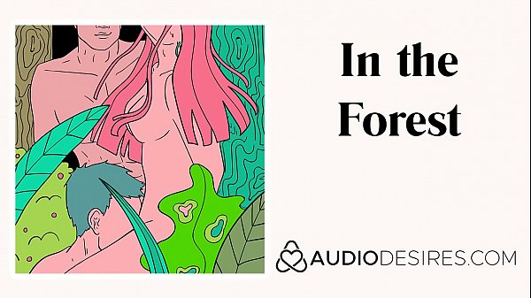 In the forest sexy asmr audio porn sex story roleplay moaning