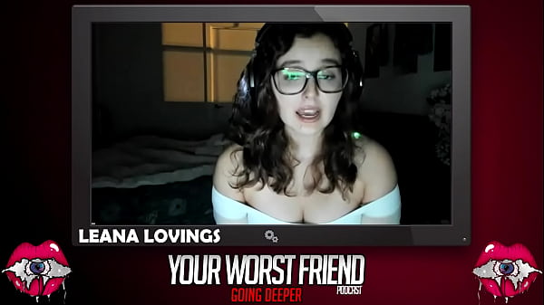 Play MP4 - Leana Lovings - Your Worst Friend&colon; Going Deeper Season 3 &lpar;pornstar&rpar;